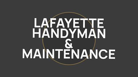 Lafayette Handyman & Maintenance